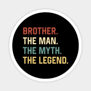 Fathers Day Shirt The Man Myth Legend Brother Papa Gift Magnet